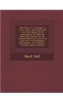 Narrative of a Voyage to Java, China, and the Great Loo-Choo Island: With Accounts of Sir Murray Maxwell's Attack on the Chinese Batteries, and of an Interview with Napoleon Buonaparte, at St. Helena - Primary Source 
