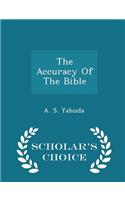 The Accuracy of the Bible - Scholar's Choice Edition