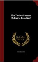 The Twelve Caesars (Julius to Domitian)