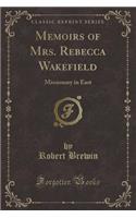 Memoirs of Mrs. Rebecca Wakefield