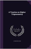 A Treatise on Higher Trigonometry