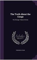 The Truth About the Congo: The Chicago Tribune Articles