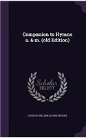 Companion to Hymns a. & m. (old Edition)