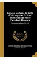 Primeira visitação do Santo officio as partes do Brasil pelo licenciado Heiter Furtads de Mendoca