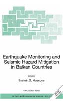 Earthquake Monitoring and Seismic Hazard Mitigation in Balkan Countries