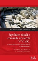 Sepolture, rituali e comunità nei secoli IV-VI d.C.: Il cimitero paleocristiano e bizantino di Vaste (Puglia meridionale)