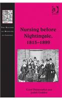Nursing before Nightingale, 1815-1899