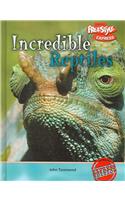 Incredible Reptiles