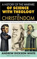 History of the Warfare of Science with Theology in Christendom