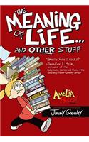 Amelia Rules!: The Meaning of Life... and Other Stuff