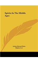 Spirits in the Middle Ages