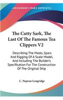 Cutty Sark, The Last Of The Famous Tea Clippers V2