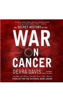 Secret History of the War on Cancer