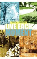 Live Each Moment
