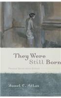 They Were Still Born