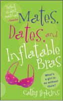 Mates, Dates, and Inflatable Bras