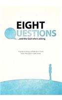 Eight Questions: And the God Who's Asking(English)