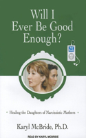 Will I Ever Be Good Enough?