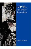 Love... and Other Diversions: (English)