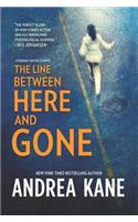 The Line Between Here and Gone
