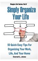 Simply Organize Your Life