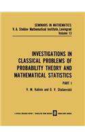 Investigations in Classical Problems of Probability Theory and Mathematical Statistics