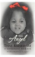 Angel That Raised Me