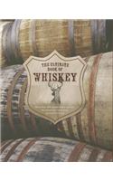 The Ultimate Book of Whiskey: Over 200 Single Malts, Blends, Bourbons, and Ryes from Around the World