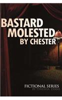 Bastard Molested by Chester