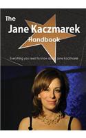 The Jane Kaczmarek Handbook - Everything You Need to Know about Jane Kaczmarek