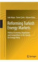 Reforming Turkish Energy Markets