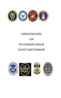Completion Guide for the Standard Form 86 Security Questionnaire
