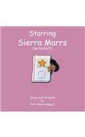 Starring Sierra Marrs (as herself)