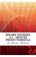 Binary Options: A 1 - Minute Profit Formula