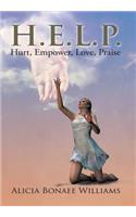 H.E.L.P.: Hurt, Empower, Love, Praise(English)