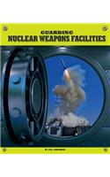 Guarding Nuclear Weapons Facilities