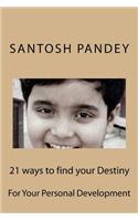 21 Ways to Find Your Destiny