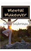Mental Makeover: A Motivational Novel(2 Wellness Transformed)