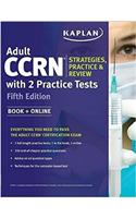 Adult Ccrn Strategies, Practice, and Review with 2 Practice Tests