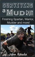 Surviving a Mud Run: Finishing Spartan, Warrior, Mudder and More!(English)