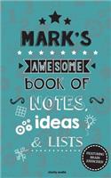 Mark's Awesome Book Of Notes, Lists & Ideas