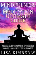 Mindfulness and Meditation Ultimate Guide