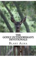 The Godly Outdoorsman's Devotionals