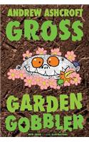 Gross Garden Gobbler