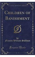 Children of Banishment (Classic Reprint)