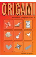 Origami Espontáneo, Fácil Y Sencillo Vol II.