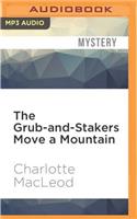 The Grub-And-Stakers Move a Mountain