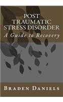 Post Traumatic Stress Disorder