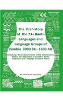 The Prehistory Of The 73+ Bantu Languages and Bantu Language Groups Of Zambia 3000 BC to 1600 AD