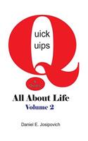 Quick Quips & Quotes - All About Life Volume 2